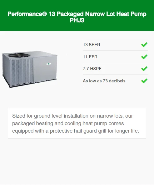 performance 13 packaged narrow lot heat pump phj3